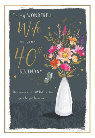 Wife 40th birthday card - flowers