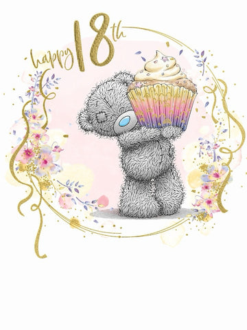 Me to you 18th birthday card- tatty teddy holding giant cupcake