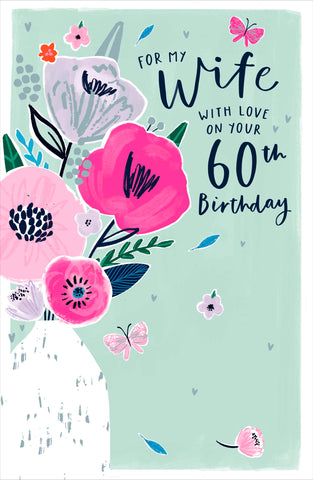 Wife 60th birthday card - birthday  flowers