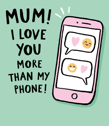 Funny Mum Mother’s Day - Phone love