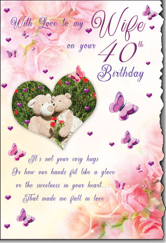 Wife 40th birthday card- sentimental verse